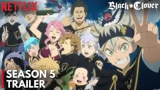 BLACK CLOVER SEASON 5 TRAILER | BLACK CLOVER SEASON 5 RELEASE DATE | NETFLIX