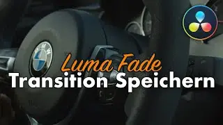 Luma Fade Transition / Übergang - Preset erstellen und Speichern | DaVinci Resolve Tutorial