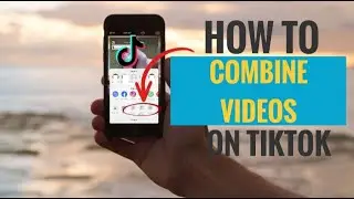 How to Combine Videos on TikTok (Stitch Videos)