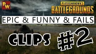PUBGWeekly | PLAYERUNKNOWN'S BATTLEGROUNDS - Funny, Epic & Fail Clips #2