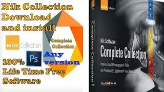 Download & Install Nik Collection Plugin For Free in photoshop any version