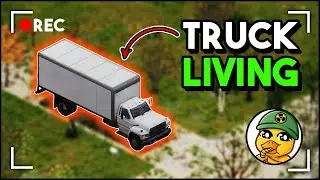 Project Zomboid, But I Live In The Back Of A TRUCK! Nomad Run, RV Interior Mod Gameplay - PART ONE!