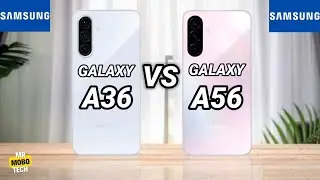 Samsung A36 vs Samsung A56 | Mr Mobo Tech