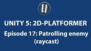 Unity 5: 2D PLATFORMER-Patrolling Enemy[17] using Raycast