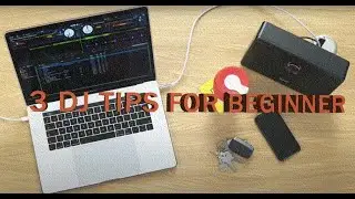 3 DJ TIPS FOR BEGINNERS