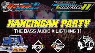 The Bass Audio x Lighting 11 - KANCINGAN PARTY - Ft Andy Nowin x Berto Lengari _-_ PARTY SENTAK 2025