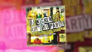 DJ Kicken feat. MC-Q - Ain't No Party (Like An Alcoholic Party) (Drunkenmunky 2022 Remix)