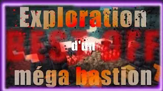 Exploration D'un Méga Bastion (BEST OF Live MINECRAFT)
