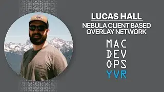 MDOYVR20 - Lucas Hall - Nebula Client Based Overlay Network