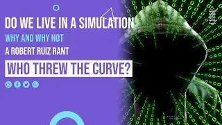 Do We Live in a Simulation, Why and Why Not