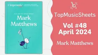 TopMusicSheets Playthrough | April 2024 | Mark Matthews