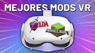 Los Mejores MODs VR de 2023 (Juegos Flat Screen a Quest & PCVR)