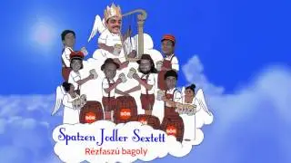 Spatzen Jodler Sextett - Rézfaszú bagoly (2005/10)