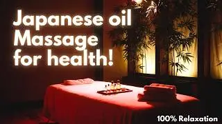 ASMR Japanese Massage Therapy|  Spa Experience Relaxation |Japanese hot oil massage