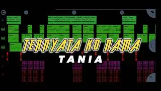 VIRAL TERNYATA KO NAMA TANIA [ FULL BASS ] YANDI KASIM RMX