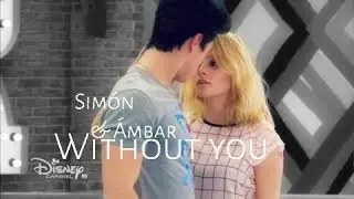 「Simón y Ámbar」Without you || Simbar - Soy Luna