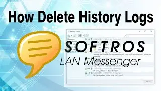 How to Delete History Logs in Softros Lan Messenger