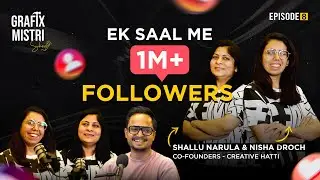 From Freelancing to Shark Tank Ft. Shallu Narula & Nisha Droch | Co-Founders - Creative Hatti | EP.8