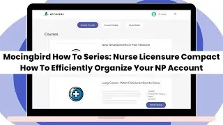 How To Organize Your NP Account with the Nurse Licensure Compact - Mocingbird How To Series