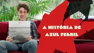 Nando Reis - A História de Azul Febril