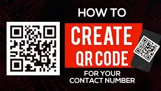 Create QR Code :  For Your Own Mobile Number | Complete Step By Step Tutorial
