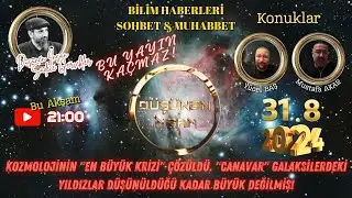31 Ağustos Bilim Haberleri - Sohbet ve Muhabbet