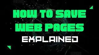 How to Save Web Pages