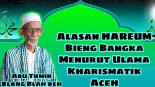 Abu Tumin || Alasan HAREUM Pajoh Bieng Bangka ||