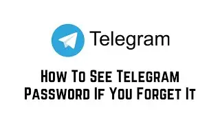 How To See Telegram Password If You Forget It | How To See Telegram Password 2024