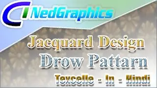Jacquard Design Draw Pattern || Nedgraphics Texcelle || Textile [ Hindi ]