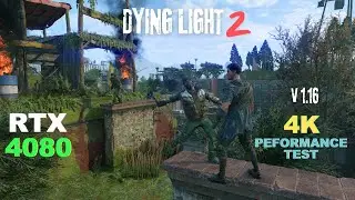 Dying Light 2 RTX 4080 4K Performance Test | Patch 1.16