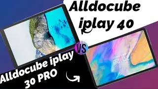 Alldocube iplay 40 vs Alldocube iplay 30 pro