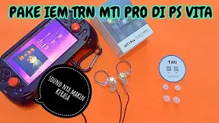 UNBOXING & REVIEW IEM TRN MT1 PRO UNTUK PS VITA