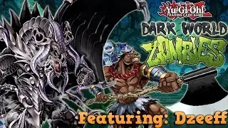 Yugioh Dark World Zombies (Featuring: Dzeeff)