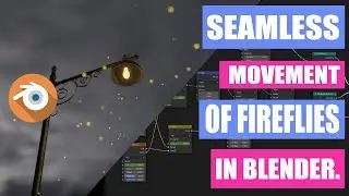 Seamless Movement of fireflies in Blender( 