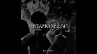 CvØ - METAMORFOSIS (PROD.@lbdmusic22)