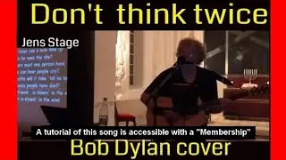 Don't think twice | Bob Dylan cover | How to play Bob Dylan songs on guitar | Jens Stage
