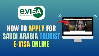HOW TO APPLY FOR SAUDI ARABIA TOURIST E-VISA ONLINE - 2026 UPDATE