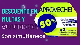 🔴 Los beneficios de pagar multas con el 50% de descuento y de pedir audiencia son simultáneos.