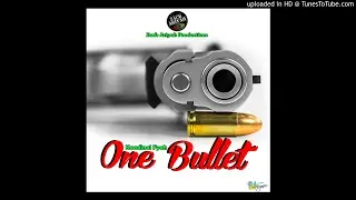 ONE BULLET - KADINAL FYAH