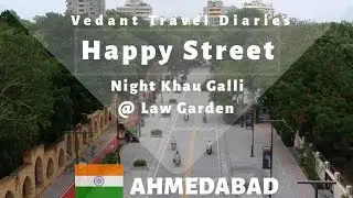 Happy Street A Night Khau Galli At Law Garden Ahmedabad | Vedant Travel diaries