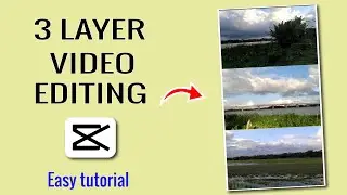 Create 3 Layer Video In CapCut | How To Make 3 Layer Video In CapCut Video Editor | 3 Layer Video