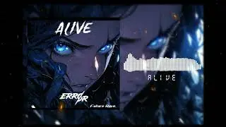 ERRØR - Alive | Future Rave |