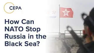 How Can the United States and NATO Stop Russia's Military in the Black Sea?