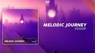 [ Future Bass ] Ydoop  - Calm Down [ Melodic Journey EP ] ( The Caustic Family )