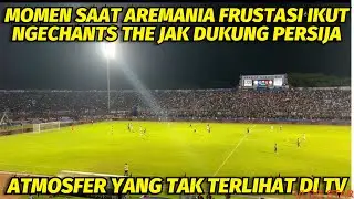 AREMANIA FRUSTASI ‼️ MOMEN SAAT SUPORTER AREMA MALAH IKUT CHANTS THE JAK DUKUNG PERSIJA DIAKHIR LAGA