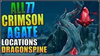 All 77 Crimson Agate Locations Gragonspine  | All Precious And Luxurious Chest Box Locations