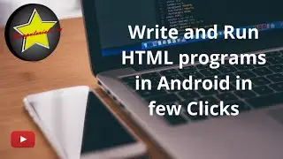 How to write and run HTML Programs in Android Mobiles??