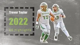 Trevor Taylor 2022 QB Highlights