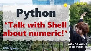 [PYTHON-007] Python Shell에 int, bool, float 데이터를 알려주어 볼까요?!